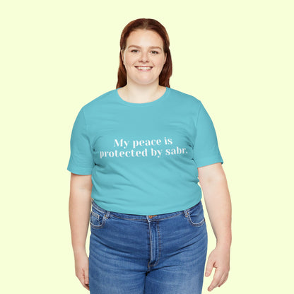 My peace is protected by sabr.T-Shirt for Women | Inspirational Faith Quote Tee