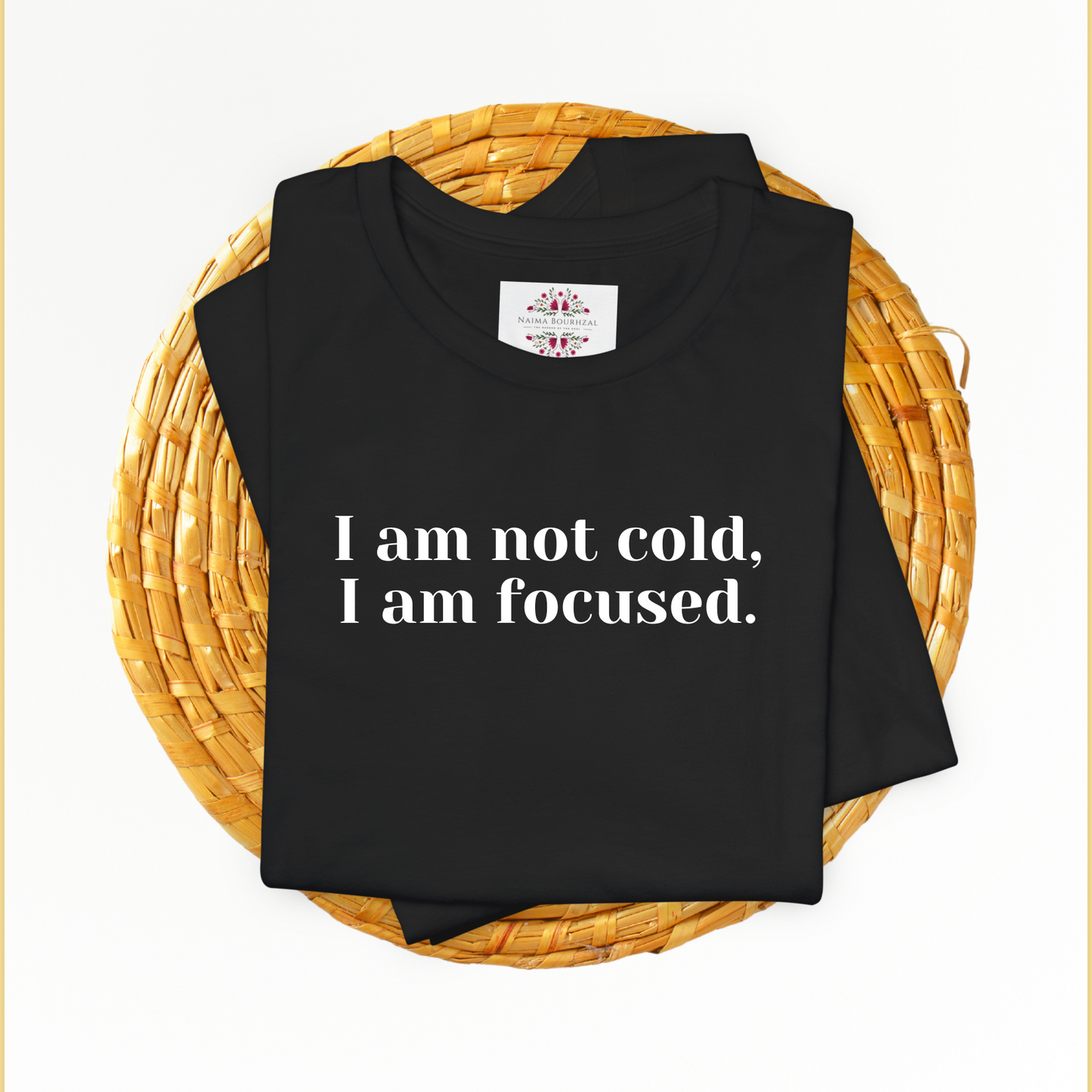 I am not cold, I am focused. T-Shirt for Women | Inspirational Faith Quote Tee