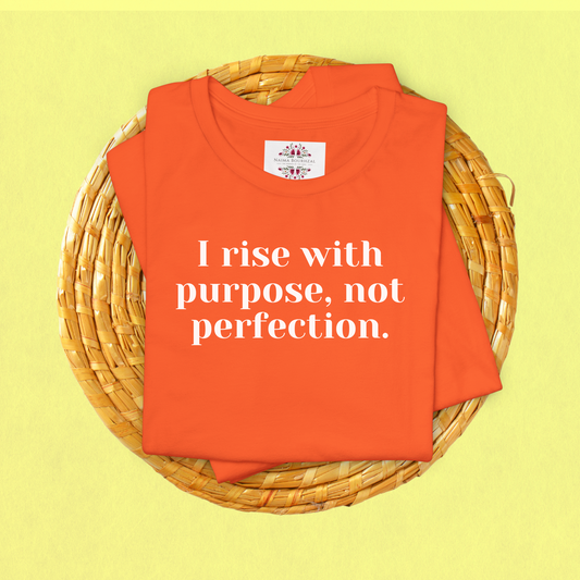 I rise with purpose, not perfection. T-Shirt for Women | Inspirational Faith Quote Tee