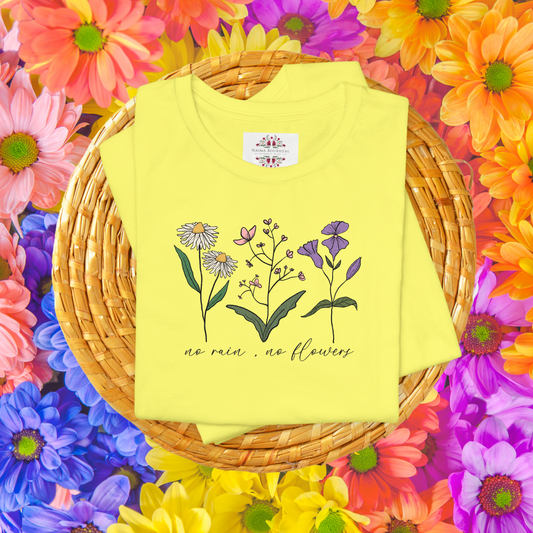 No Rain No Flowers. T-Shirt for Women | Inspirational Faith Quote Tee