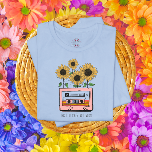 Trust In Vibes Not In Words. T-Shirt for Women | Inspirational Faith Quote Tee